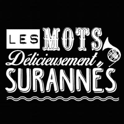 Les Mots Surannés verified motssurannes piaille fr Piaille