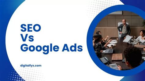 SEO Vs Google Ads Understanding Difference Similarities