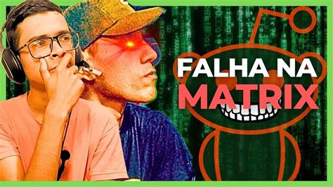 Falha Na Matrix Youtube