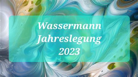 Wassermann Jahreslegung 2023 YouTube