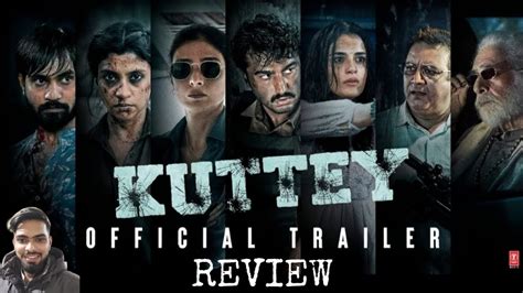 Kuttey Official Trailer Review Arjun Kapoor Tabu Naseeruddin