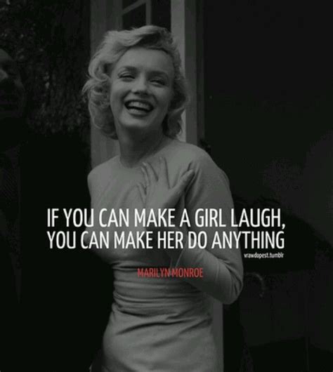 Make A Girl Laugh Make A Girl Laugh Marilyn Monroe Quotes Cute Quotes