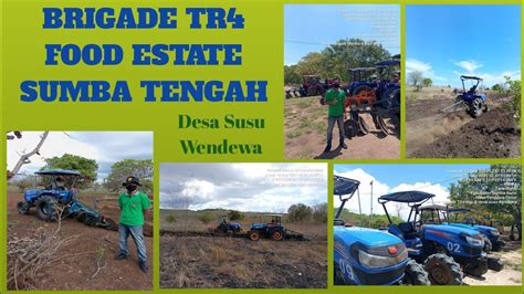 Brigade Tr Program Food Estate Sumba Tengah Di Desa Susu Wendewa Youtube