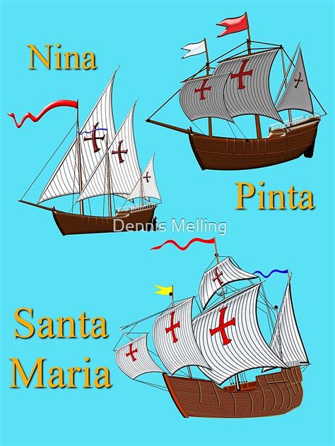 "A Nina, Pinta and Santa Maria design 1492" by Dennis Melling | Redbubble