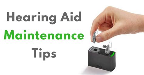 Hearing Aid Maintenance Tips Better Hearing Guide