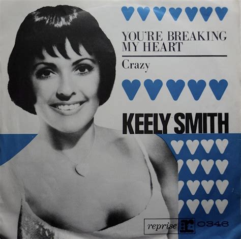 Keely Smith You Re Breaking My Heart Releases Discogs