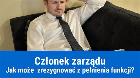 Czy Cz Onek Zarz Du Mo E Zrezygnowa Z Pe Nienia Funkcji