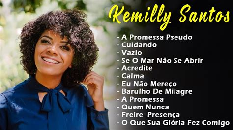 Kemilly S A N T O S Cd Completo So As Melhores Top M Sicas Gospel