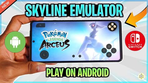 Pokemon Legends Arceus On Android Fully Playable In Skyline Emulator