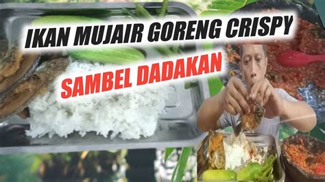 Ikan Mujair Goreng Crispy Sambel Dadakan Lalap Timun Mukbang Asmr