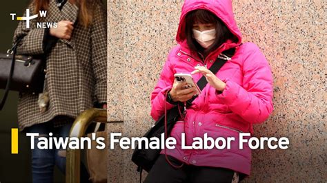 Survey Shows Half Of Taiwanese Women Dont Work Full Time Taiwanplus News Youtube