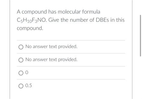 Solved A Compound Has Molecular Formula C5h10f3no Give The