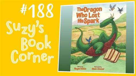 The Dragon Who Lost His Spark Suzy S Book Corner YouTube