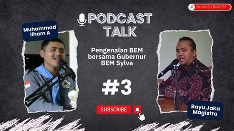 Podcast Humas Unwim Bersama Gubernur Bem Fahutan Pengenalan Bem