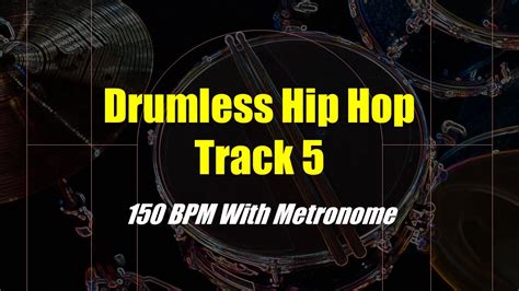 Drumless Hip Hop Track 5 150 BPM With Metronome Click Track YouTube