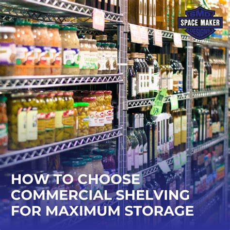 How To Choose Commercial Shelving For Maximum Storage