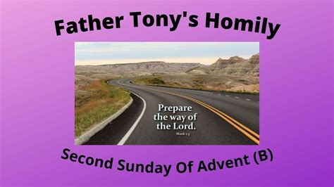 Fr Tony S Homily For The Second Sunday Of Advent B Youtube