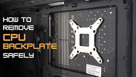 How To Remove CPU Backplate Safely Step By Step Guide