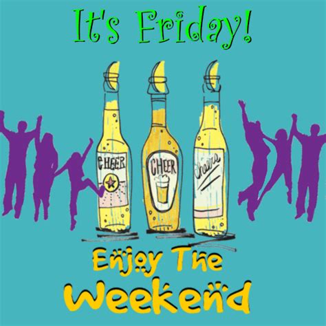 Cheers Enjoy The Weekend Free Enjoy The Weekend Ecards Greeting