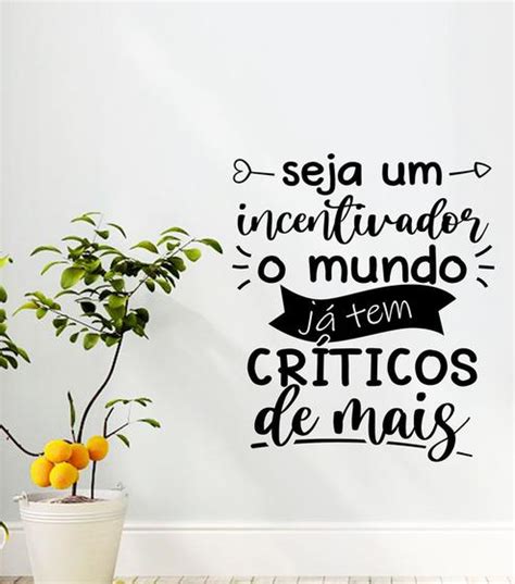 Adesivo Decorativo De Parede Frase Seja Um Incentivador Do Mundo