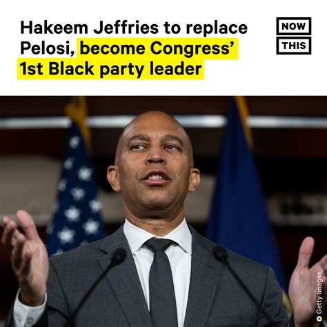 Hakeem Jeffries Was Unanimously Elected To Serve As The Democratic