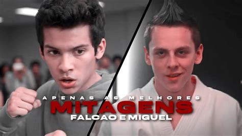 As Incr Veis Mitagens Do Falc O E Miguel Cobra Kai Locsar Youtube