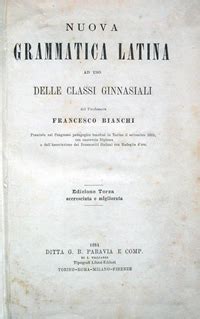 Nuova Grammatica Latina Ad Uso Delle Classi Ginnasiali Edizione Terza