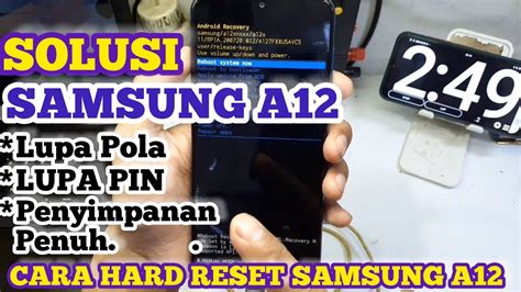 SOLUSI SAMSUNG A12 LUPA POLA PIN CARA HARD RESET SAMSUNG A12 CARA BARU