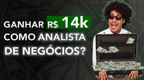 Analista De Neg Cios Ganhando Mais De K Business Analyst Youtube