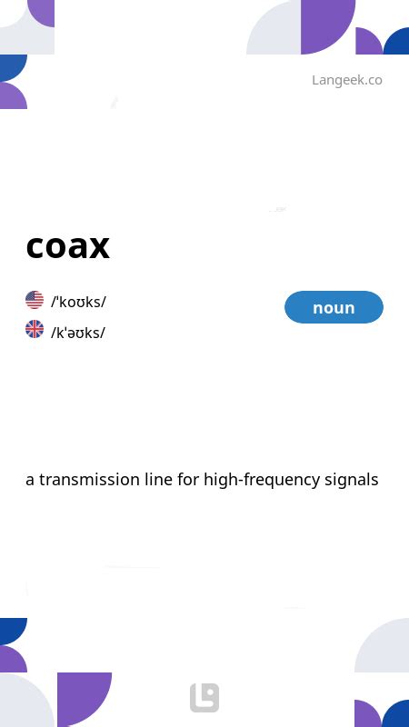 Definition Meaning Of Coax Picture Dictionary