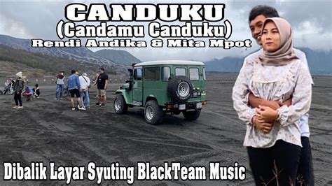 Dibalik Layar Video Klip Canduku Candamu Canduku Rendi Andika Feat