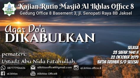 Ustadz Abu Nida Fatahullah Agar Do A Dikabulkan Youtube