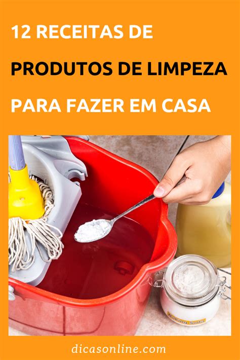 12 Receitas De Produtos De Limpeza Para Fazer Em Casa Limpeza