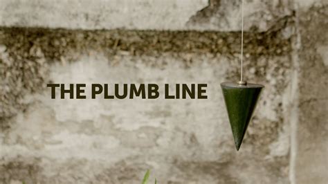 The Plumb Line Youtube