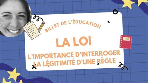 Billet de l éducation La loi et sa légitimité YouTube