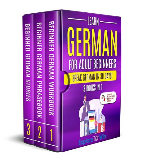 Learn German for Adult Beginners: 3 Books in 1: Speak German In 30 Days ...