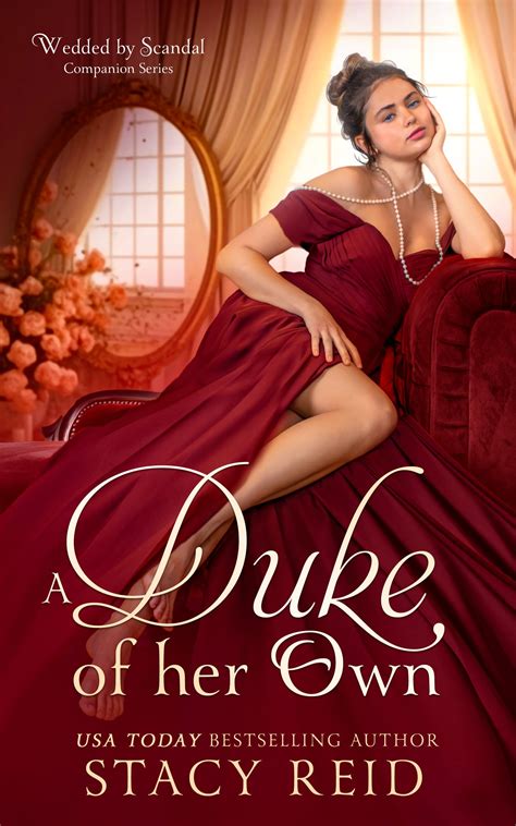 A Duke Of Her Own Wedded By Scandal By Stacy Reid Goodreads