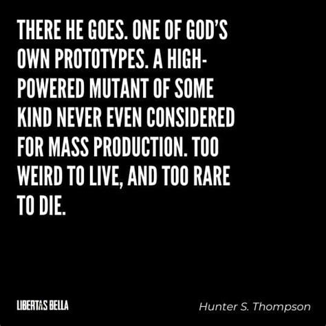 The 40+ Best Hunter S. Thompson Quotes | Libertas Bella