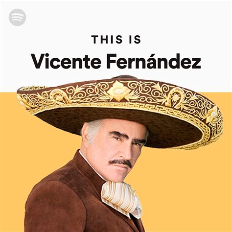 This Is Vicente Fern Ndez Playlist By Spotify Spotify