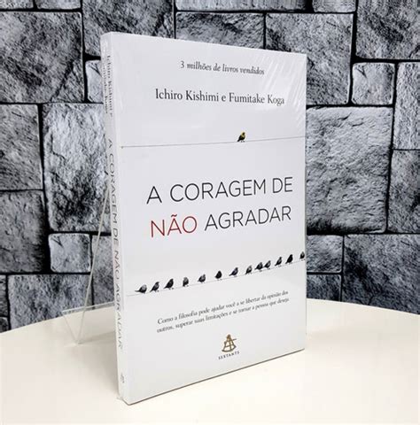 Livro A Coragem De Não Agradar Lacrado Parcelamento sem juros