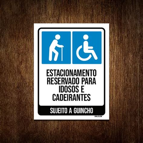 Kit Placa Estacionamento Reservado Idosos Cadeirantes Frete Gr Tis