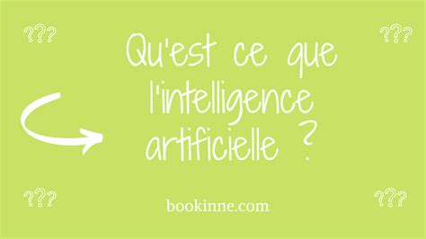 Quest Ce Que Lintelligence Artificielle Bookinne