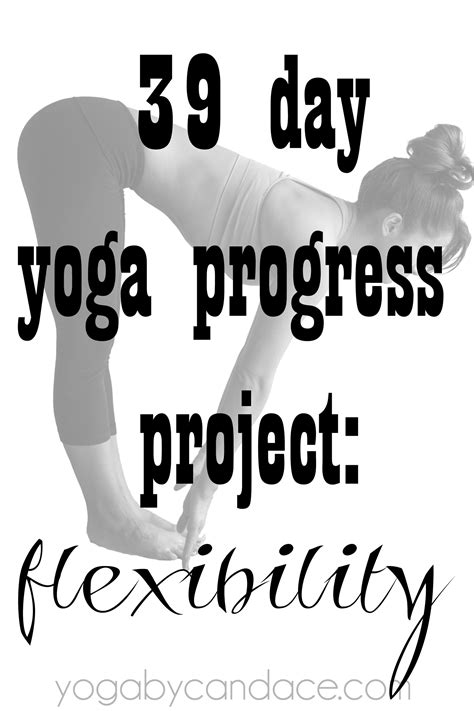 39 Day Yoga Progress Project Flexibility — Yogabycandace