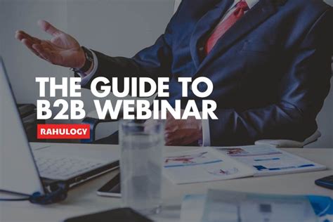 Guide To Effective B2b Webinars For Marketing