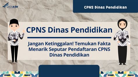 CPNS Dinas Pendidikan Emukan Fakta Menarik Seputar Pendaftar