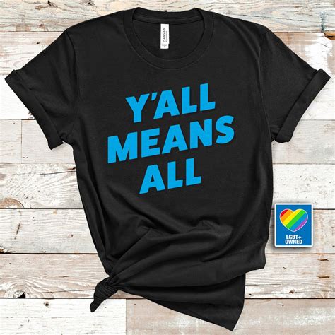 Yall Means All T Shirt Gay Pride Lgbtq Shirt Pride Etsy