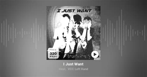 I Just Want Hest Vcc Left Hand Lời Bài Hát Tải Nhạc Zing Mp3