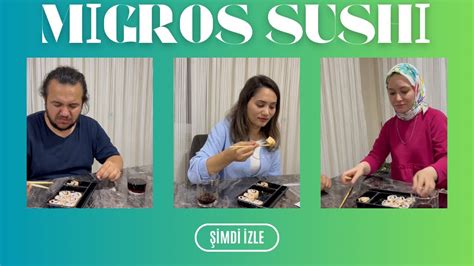 İlk Defa Paket Sushi Deniyoruz Migros Sushi Mukbang Dardanel