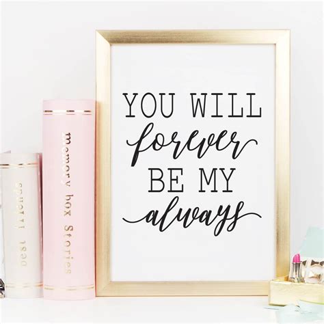 You Will Forever Be My Always, Wall Art Print, Motivational Wall Decor ...