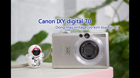 Canon IXY digital 70 Hướng dẫn sử dụng máy ảnh Canon IXY digital 70